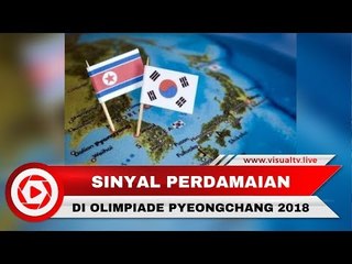 Olimpiade Pyeongchang 2018, Sinyal Perdamaian Korea Utara dan Korea Selatan