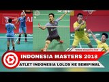 Highlight Menuju Semifinal Indonesia Masters 2018