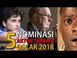 Gary Oldman Jadi Calon Terkuat, Nominasi Aktor Terbaik Oscar 2018