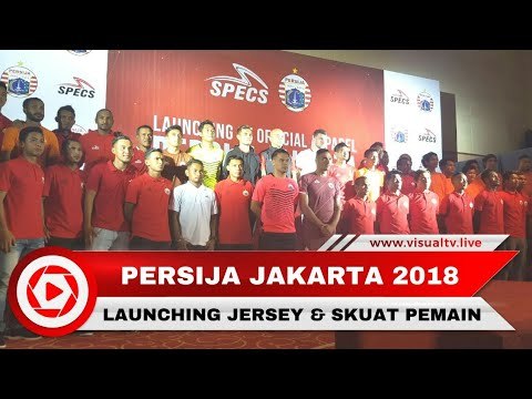 Launching Jersey dan Skuat Pemain Persija 2018