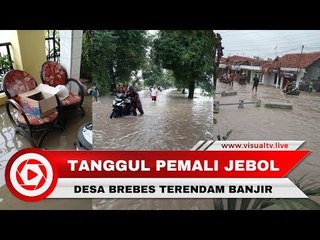 Tanggul Sungai Pemali di Brebes Jebol, 3 Desa Terendam Banjir