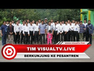 Kunjungan Visual TV ke Pesantren Modern La Tansa
