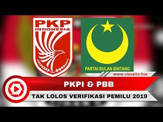 PBB dan PKPI Tak Lolos Verifikasi  Jadi Peserta Pemilu 2019
