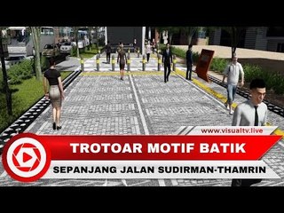 Trotoar Batik Akan Dipakai di Sudirman-Thamrin, Ini Macam-macam Polanya