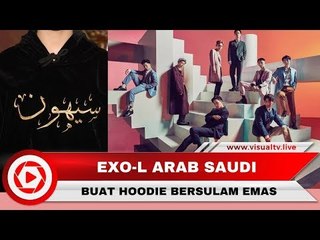 Fans EXO Arab Saudi Buat Hoodie Bersulam Emas untuk Ulang Tahun EXO