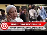 Tidak Terima Mobil Diderek Dishub, Ratna Sarumpaet Telepon Anies Baswedan