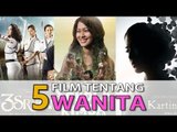 Kumpulan Film Perjuangan Wanita Indonesia yang Menginspirasi