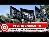 PTUN Resmi Bubarkan HTI karena TIdak Sepaham dengan Pancasila