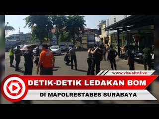 Detik-detik Ledakan Bom  dari Kendaraan di Mapolrestabes Surabaya