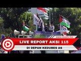 Live Report! Demo 115 di Depan Kedutaan Besar Amerika Serikat