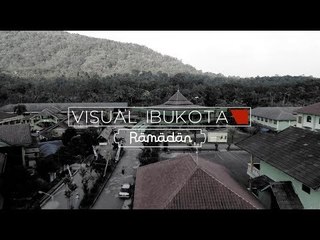 Visual Ibu Kota Edisi Ramadan