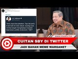 Cuitan SBY Jelaskan Jadi Bahan Meme Kocak Warganet