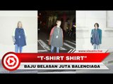 Kaos Ditumpuk Kemeja, Baju Aneh Balenciaga Harga Belasan Juta