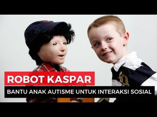 Kaspar, Robot Latih Komunikasi Anak Autisme