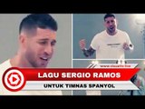 Lagu Sergio Ramos untuk Memberikan Semangat Timnas Spanyol