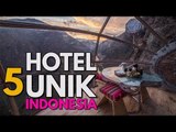 Paling Dicari! Hotel Gantung Tertinggi di Dunia yang Ada di Indonesia