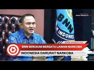 Indonesia darurat narkoba, BNN serukan bersatu perangi narkoba