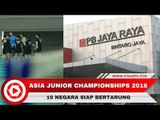 Kejuaraan Asia Championship 2018, 19 Negara Siap Bertarung