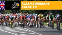 Flash Summary - Stage 18 - Tour de France 2018