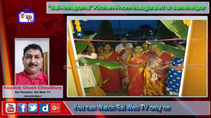 Sai News ॥ Sai Annapurna, a new kitchen inaugurated at Sri SaiNath Devasthanam, Telco, Jamshedpur