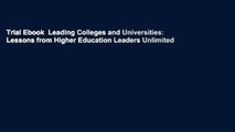 Trial Ebook  Leading Colleges and Universities: Lessons from Higher Education Leaders Unlimited