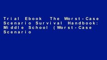 Trial Ebook  The Worst-Case Scenario Survival Handbook: Middle School (Worst-Case Scenario