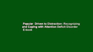 Popular  Driven to Distraction: Recognizing and Coping with Attention Deficit Disorder  E-book