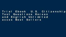 Trial Ebook  U.S. Citizenship Test Questions Korean and English Unlimited acces Best Sellers Rank
