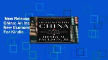 New Releases Dealing with China: An Insider Unmasks the New Economic Superpower  For Kindle