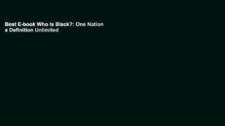 Best E-book Who Is Black?: One Nation s Definition Unlimited