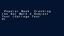 Popular Book  Cracking the Sat Math 2 Subject Test (College Test Prep) Unlimited acces Best