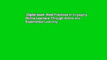 Digital book  Best Practices in Engaging Online Learners Through Active and Experiential Learning