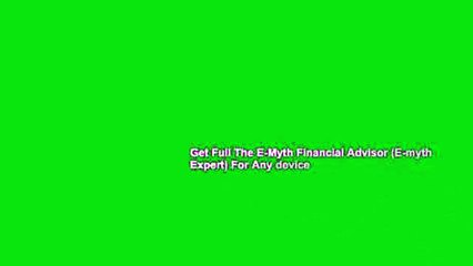 Get Full The E-Myth Financial Advisor (E-myth Expert) For Any device
