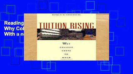 Reading Full Tuition Rising: Why College Costs So Much, With a new preface Unlimited