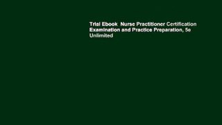 Trial Ebook  Nurse Practitioner Certification Examination and Practice Preparation, 5e Unlimited