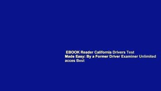 EBOOK Reader California Drivers Test Made Easy: By a Former Driver Examiner Unlimited acces Best