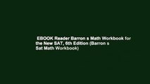 EBOOK Reader Barron s Math Workbook for the New SAT, 6th Edition (Barron s Sat Math Workbook)