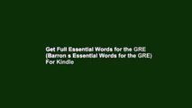 Get Full Essential Words for the GRE (Barron s Essential Words for the GRE) For Kindle