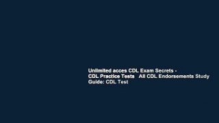 Unlimited acces CDL Exam Secrets - CDL Practice Tests   All CDL Endorsements Study Guide: CDL Test
