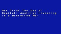 Get Trial The Dao of Capital: Austrian Investing in a Distorted World For Ipad