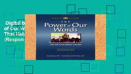 Digital book  The Power of Our Words: Teacher Language That Helps Children Learn (Responsive