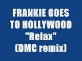 FRANKIE GOES TO HOLLYWOOD - RELAX (DMC REMIX)