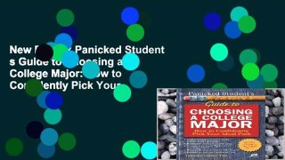 New E-Book Panicked Student s Guide to Choosing a College Major: How to Confidently Pick Your
