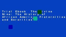 Trial Ebook  The Divine Nine: The History of African American Fraternities and Sororities