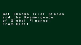 Get Ebooks Trial States and the Reemergence of Global Finance: From Bretton Woods to the 1990s