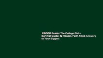 EBOOK Reader The College Girl s Survival Guide: 52 Honest, Faith-Filled Answers to Your Biggest