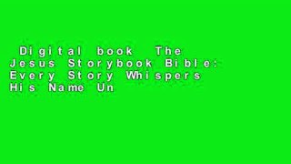 Digital book  The Jesus Storybook Bible: Every Story Whispers His Name Unlimited acces Best