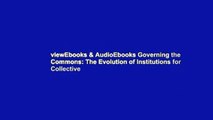 viewEbooks & AudioEbooks Governing the Commons: The Evolution of Institutions for Collective