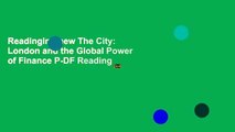 Readinging new The City: London and the Global Power of Finance P-DF Reading