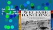 Full Trial Welfare Ranching: The Subsidized Destruction of the American West any format